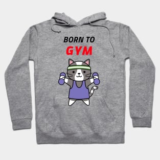 Born to Gym Hoodie